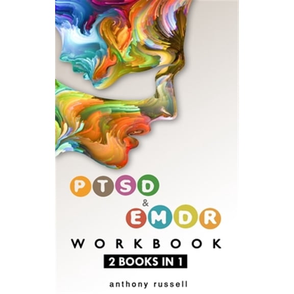 Pre-Owned PTSD & EMDR WORKBOOK 2 books in 1: Self-Help Techniques for Overcoming Traumatic Stress Symptoms Thanks To The Eye Movement Desensitization And Reprocessing (Emdr) Therapy, (Paperback)