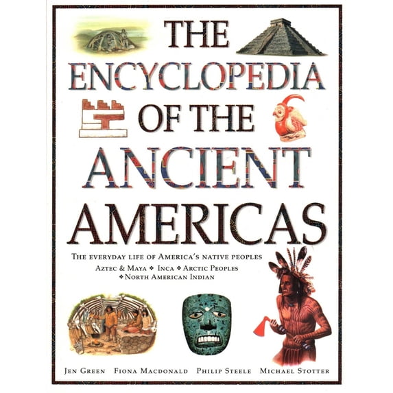 Pre-Owned Encyclopedia of the Ancient Americas: The Everyday Life of America's Native Peoples: Aztec & Maya, Inca, Arctic Peoples, Native American Indian (Paperback) 1843098490 9781843098492