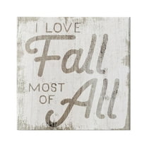 Stupell Industries Love Fall Most of All Phrase Distressed Pattern Graphic Art Gallery-Wrapped Canvas Print Wall Art, 30x30, by Daphne Polselli