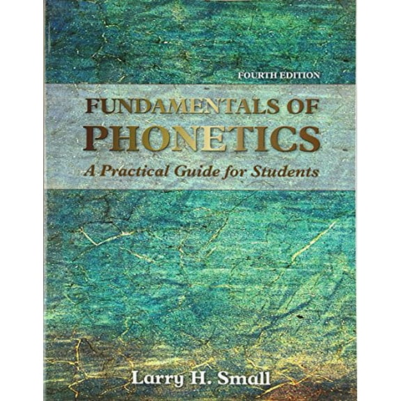 Pre-Owned Fundamentals of Phonetics: A Practical Guide for Students (4th Edition)