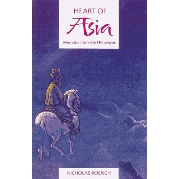 Pre-Owned Heart of Asia: Memoirs from the Himalayas (Paperback) 0892813024 9780892813025