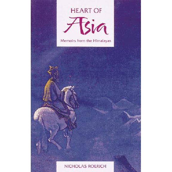 Pre-Owned Heart of Asia: Memoirs from the Himalayas (Paperback) 0892813024 9780892813025