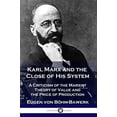 thumbnail image 1 of Pre-Owned Karl Marx and the Close of His System: A Criticism of the Marxist Theory of Value and the Price of Production (Paperback) 178987145X 9781789871456, 1 of 1