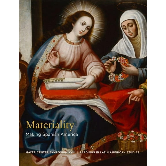 Materiality : Making Spanish America (Paperback)
