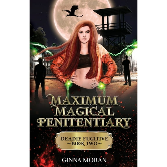 Maximum Magical Penitentiary: Deadly Fugitive, (Paperback)