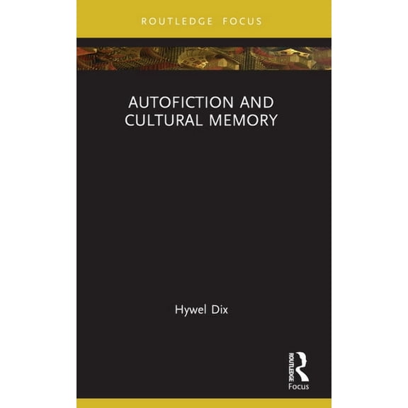 New Literary Theory Autofiction and Cultural Memory, (Paperback)