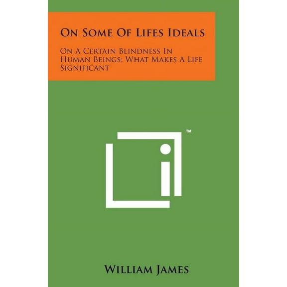 On Some of Lifes Ideals : On a Certain Blindness in Human Beings; What Makes a Life Significant (Paperback)