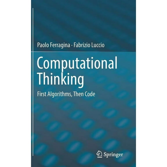 Computational Thinking: First Algorithms, Then Code, (Hardcover)