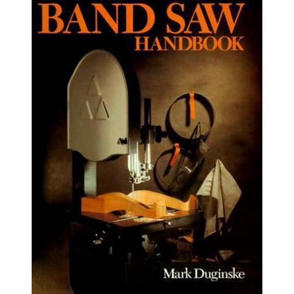 Pre-Owned Band Saw Handbook (Paperback) 0806963980 9780806963983