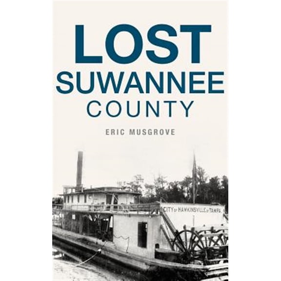 Pre-Owned Lost Suwannee County (Hardcover)
