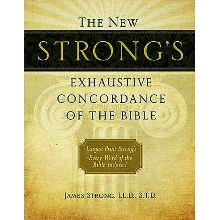 Strong's Exhaustive Concordance of the Bible (Large Print