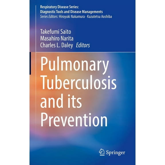 Respiratory Disease Series: Diagnostic T Pulmonary Tuberculosis and Its Prevention, (Hardcover)