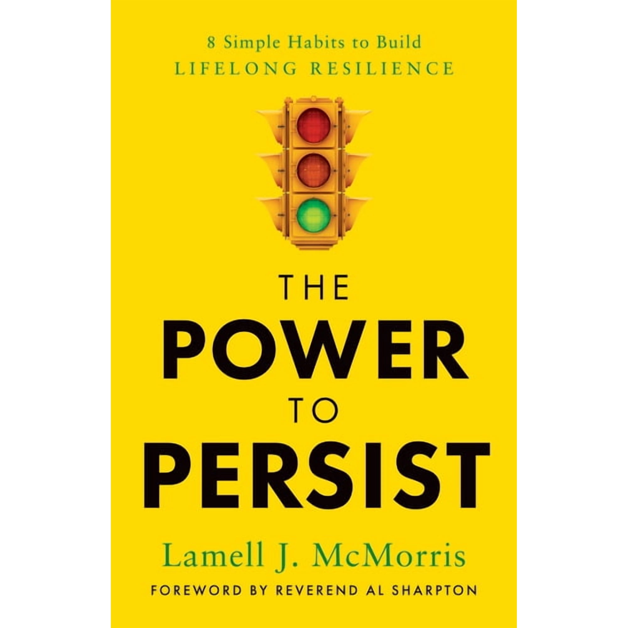 The Power to Persist: 8 Simple Habits to Build Lifelong Resilience (Hardcover)