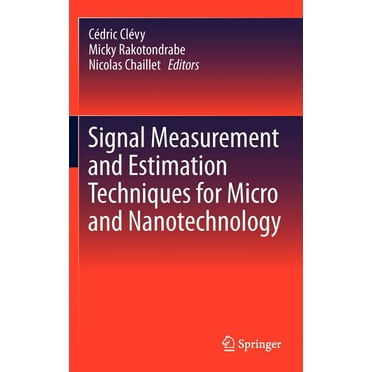 Signal Measurement and Estimation Techniques for Micro and Nanotechnology (Hardcover)