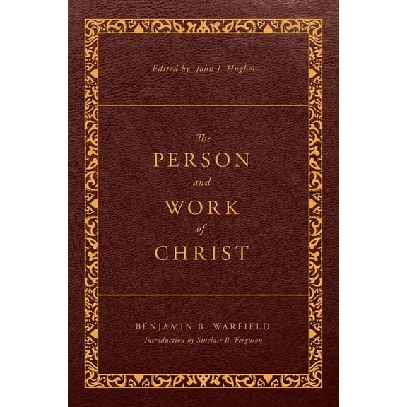 The Classic Warfield Collection The Person and Work of Christ: Revised and Enhanced, (Paperback)