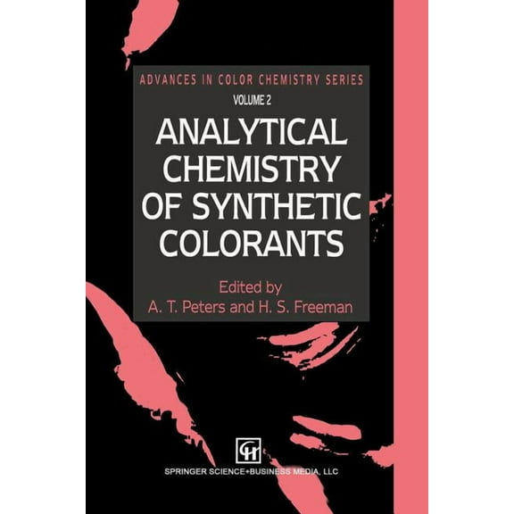 Advances in Color Chemistry Analytical Chemistry of Synthetic Colorants, Book 2, (Paperback)