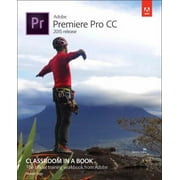 Pre-Owned Adobe Premiere Pro CC Classroom in a Book (2015 Release) (Paperback) 0134309987 9780134309989