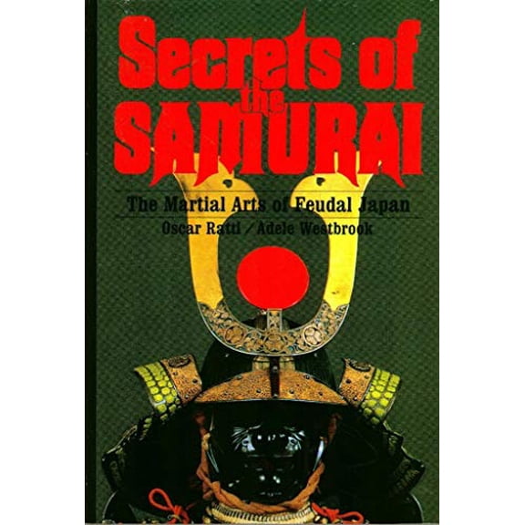 Pre-Owned Secrets of the Samurai: A Survey of the Martial Arts of Feudal Japan (Hardcover) 0785810730 9780785810735