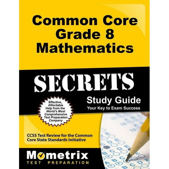 Mometrix Secrets Study Guides: Common Core Grade 8 Mathematics Secrets Study Guide : Ccss Test Review for the Common Core State Standards Initiative (Paperback)