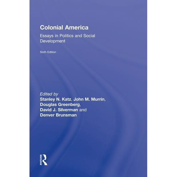 Colonial America: Essays in Politics and Social Development, (Hardcover)