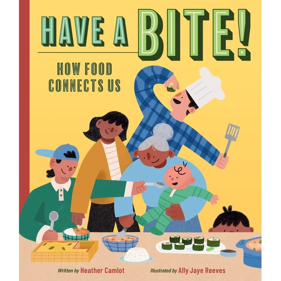 Have a Bite!: How Food Connects Us, (Hardcover)