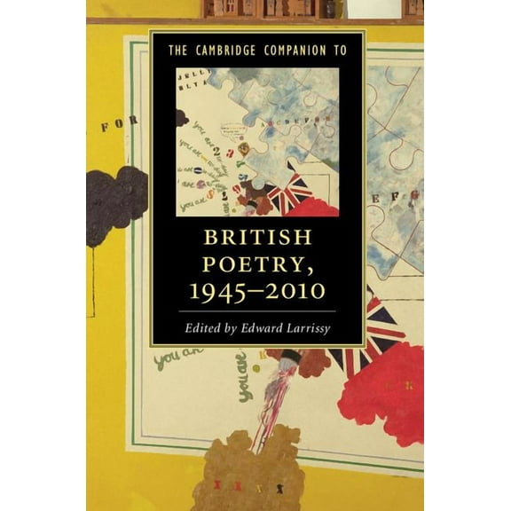 Cambridge Companions to Literature The Cambridge Companion to British Poetry, 1945-2010, (Hardcover)
