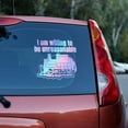 thumbnail image 5 of I am willing to be unreasonable Vinyl decal, 5 of 10