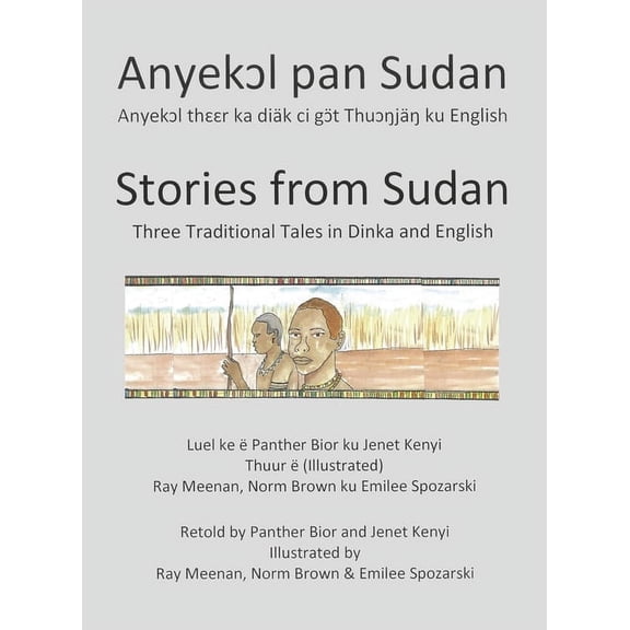Stories from Sudan: Three Traditional Tales in Dinka and English, (Hardcover)