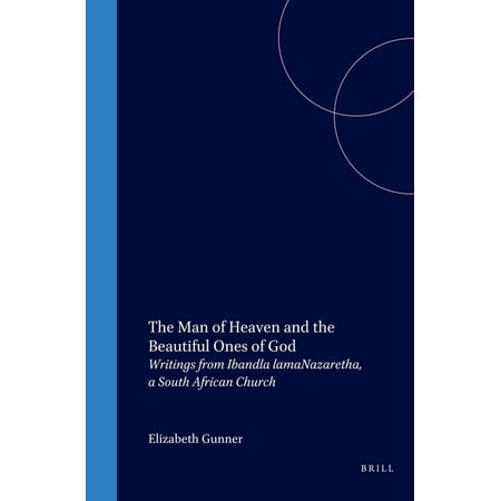 Studies of Religion in Africa The Man of Heaven and the Beautiful Ones of God Book 24 (Hardcover)