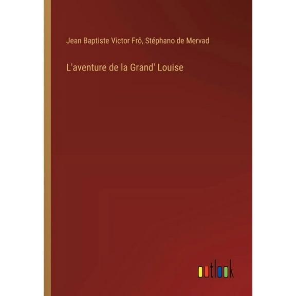 L'aventure de la Grand' Louise, (Paperback)