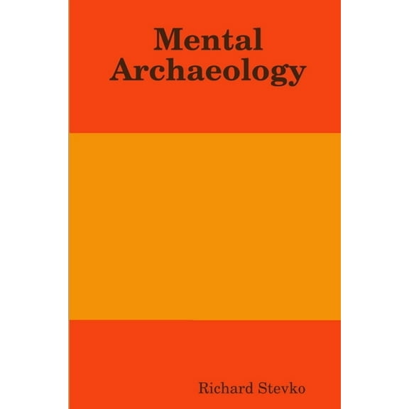 Mental Archaeology, (Paperback)