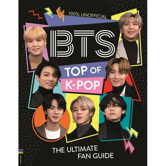 Bts: Top of K-Pop: The Ultimate Fan Guide, (Hardcover)