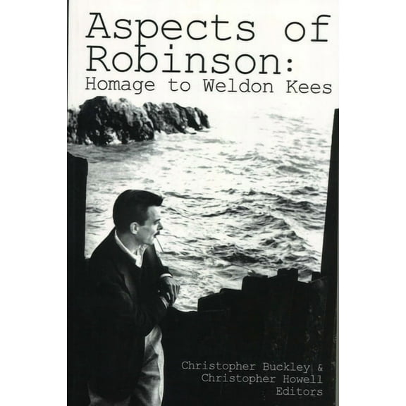 Aspects of Robinson: Homage to Weldon Kees, (Paperback)
