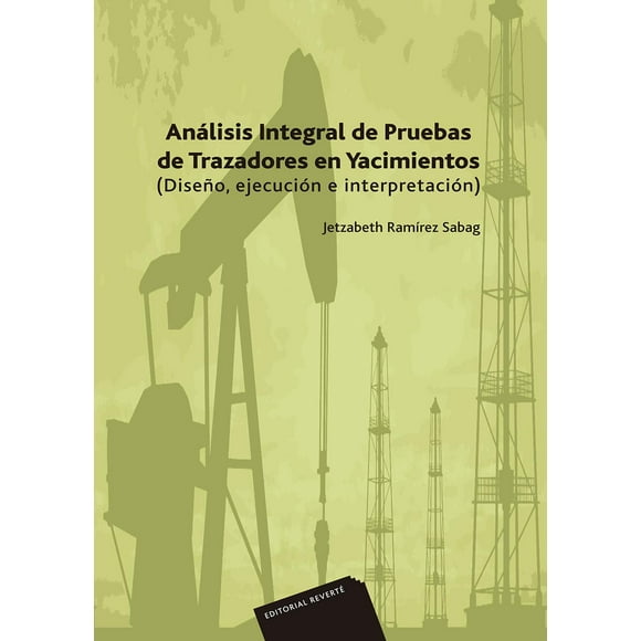 Analisis Integral De Pruebas De Trazadores De Yacimientos REVERTÃ 9788429179194