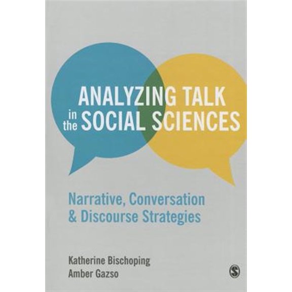 Pre-Owned Analyzing Talk in the Social Sciences: Narrative, Conversation and Discourse Strategies (Paperback)