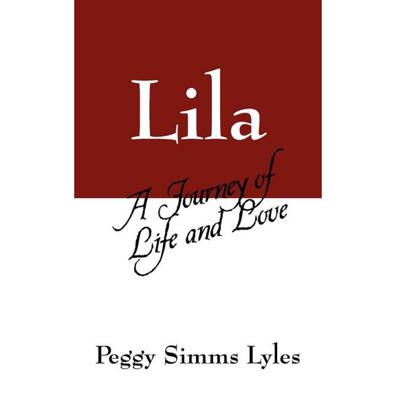Lila: A Journey of Life and Love, (Paperback)