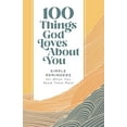 thumbnail image 2 of 100 Things God Loves about You: Simple Reminders for When You Need Them Most (a 100-Day Devotional), (Hardcover), 2 of 3