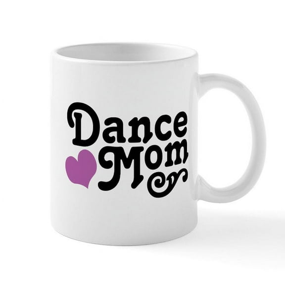 CafePress - Dance Mom Mug - 11 oz Ceramic Mug - Novelty Coffee Tea Cup