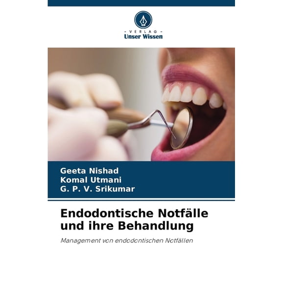 Endodontische Notfälle und ihre Behandlung, (Paperback)