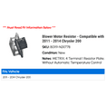 thumbnail image 2 of Blower Motor Resistor - Compatible with 2011 - 2014 Chrysler 200 2012 2013, 2 of 2