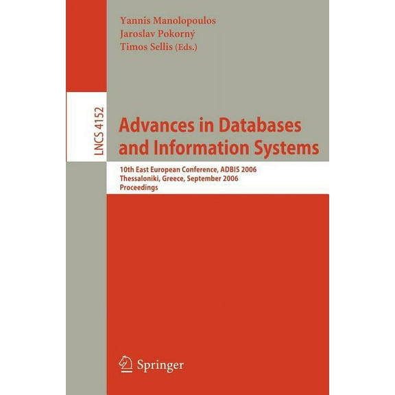 Advances in Databases and Information Systems: 10th East European Conference, ADBIS 2006, Thessaloniki, Greece, Septembe, (Paperback)