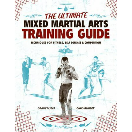 

The Ultimate Mixed Martial Arts Training Guide : Techniques for Fitness Self Defense and Competition 9781558708839 Used / Pre-owned