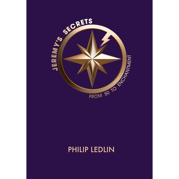 Jeremy's Secrets - From 50 to Enchantment, (Paperback)