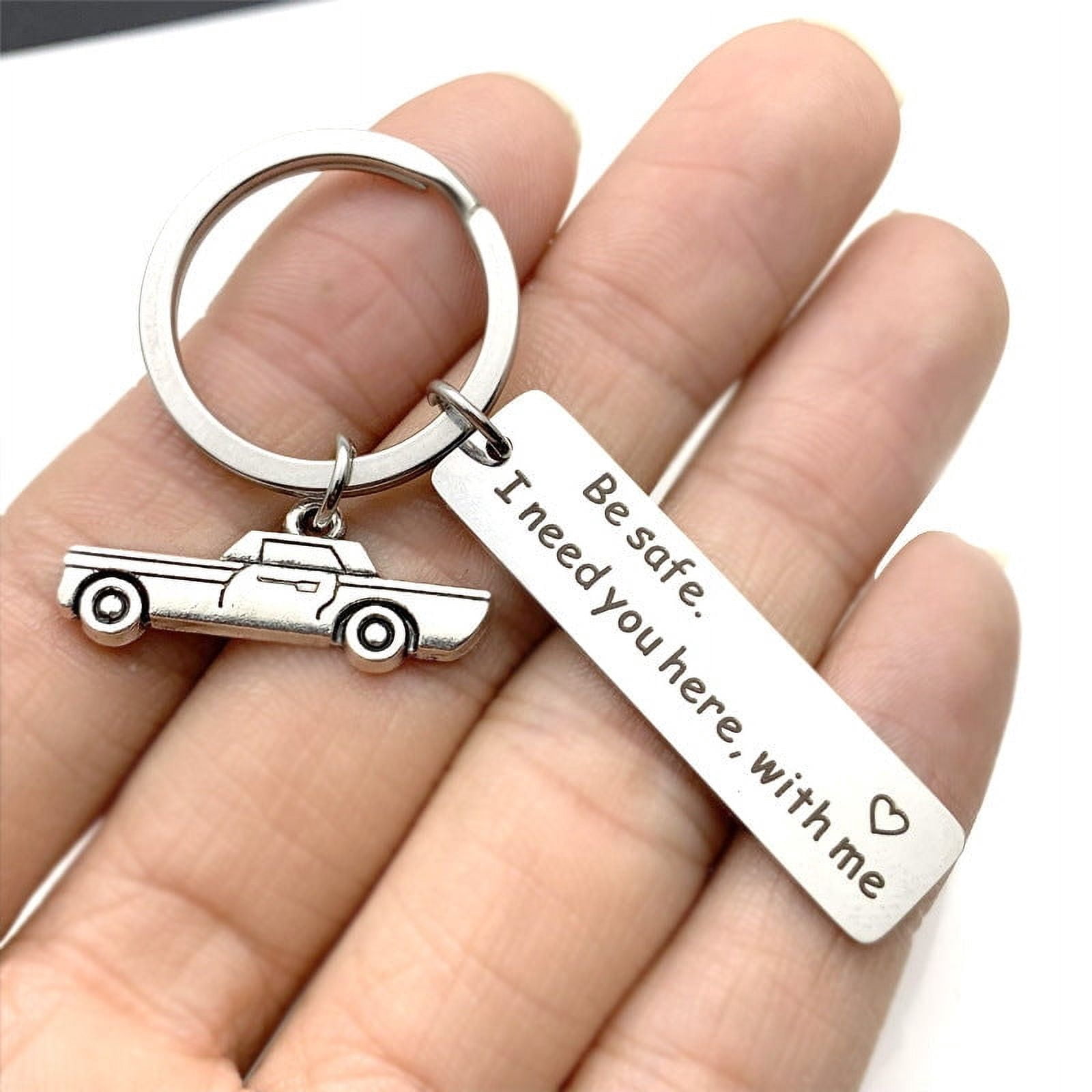 Drive Safe I Need You Here Keychain - Stainless Steel Key Ring, Unisex Car Accessory, Thoughtful Gift