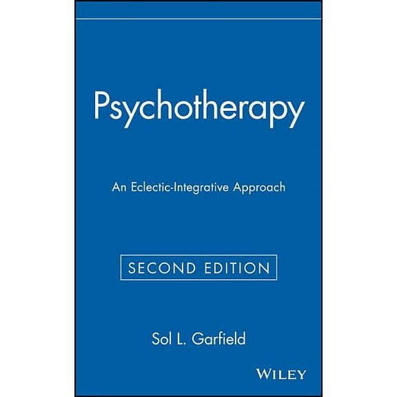 Wiley Personality Processes Psychotherapy: An Eclectic-Integrative Approach, Book 191, (Hardcover)