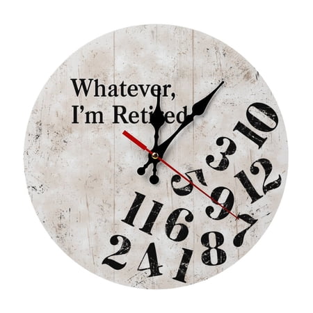 Whatever I'm Retired Retirement Round Wooden Wall Clock, Silent Non-Ticking Decor Clock for Home Multi Room Use