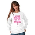 thumbnail image 4 of I Wear Pink For My Mom Breast Cancer Sweatshirt for Men or Women Brisco Brands S, 4 of 6