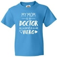 thumbnail image 3 of Inktastic My Mom is a Doctor and a Hero Youth T-Shirt, 3 of 5