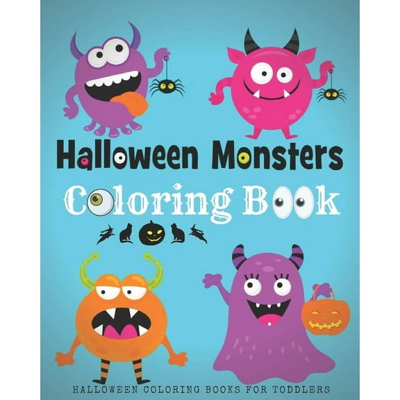 Halloween Coloring Books For Toddlers: Halloween Monster Coloring Book For Kids, (Paperback)
