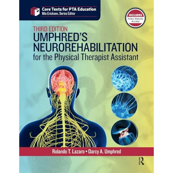 Pre-Owned Umphred's Neurorehabilitation for the Physical Therapist Assistant (Core Texts for PTA Education), 9781630915650, 1630915653, Paperback, 3 edition